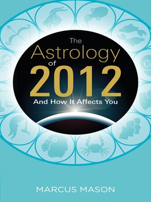 cover image of The Astrology of 2012 and How It Affects You